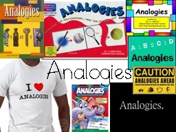 Analogies What is an analogy?