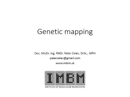 Genetic   mapping Doc. MUDr. Ing. RNDr. Peter Celec, DrSc., MPH