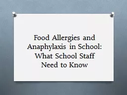 Food Allergies and Anaphylaxis in School:  What School Staff Need to Know