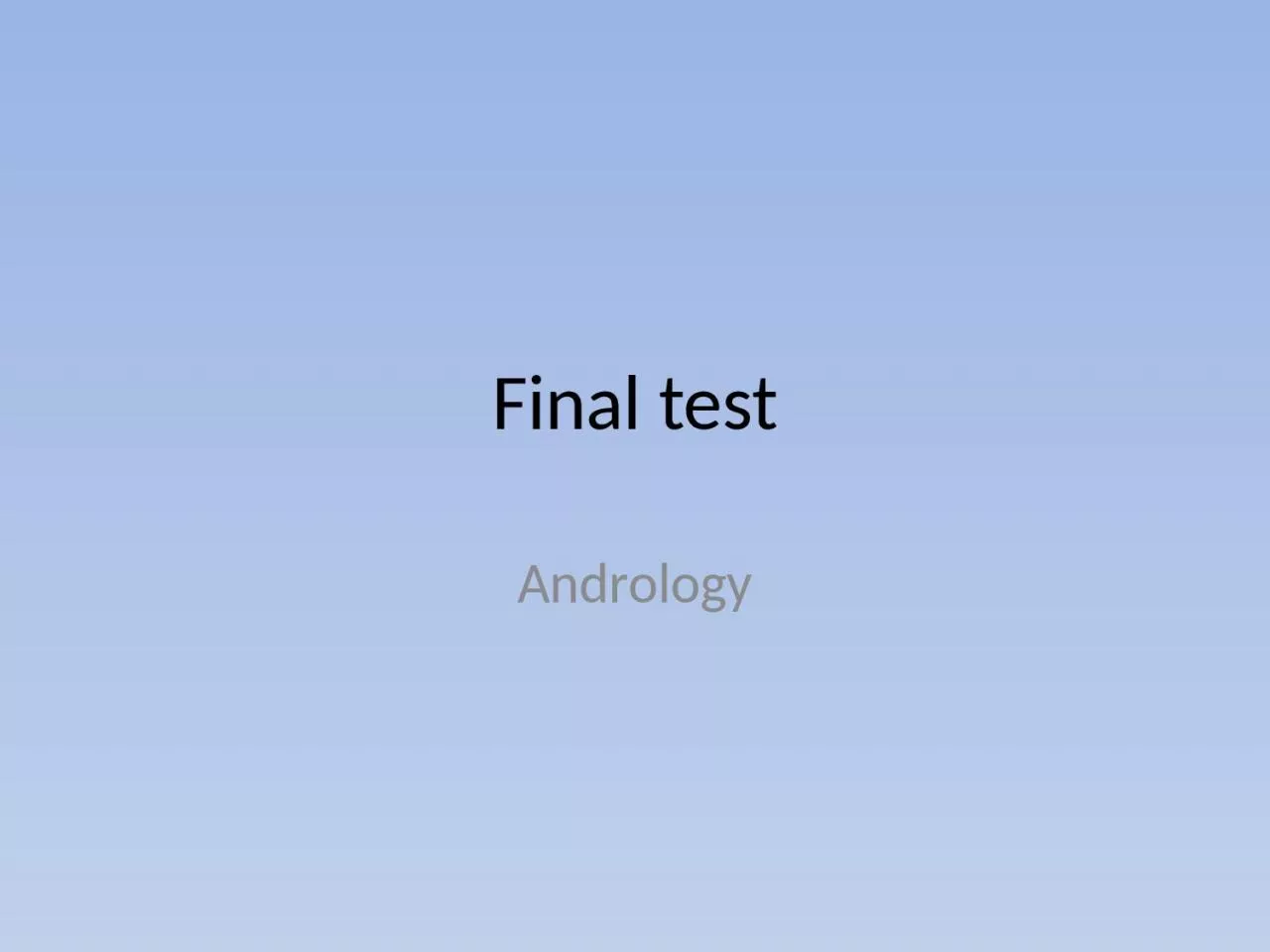 PPT-Final test Andrology Please