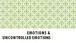Emotions &  Uncontrolled Emotions