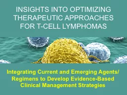 INSIGHTS INTO OPTIMIZING THERAPEUTIC APPROACHES FOR T-CELL LYMPHOMAS