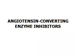 ANGIOTENSIN-CONVERTING ENZYME INHIBITORS