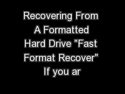 Recovering From A Formatted Hard Drive 