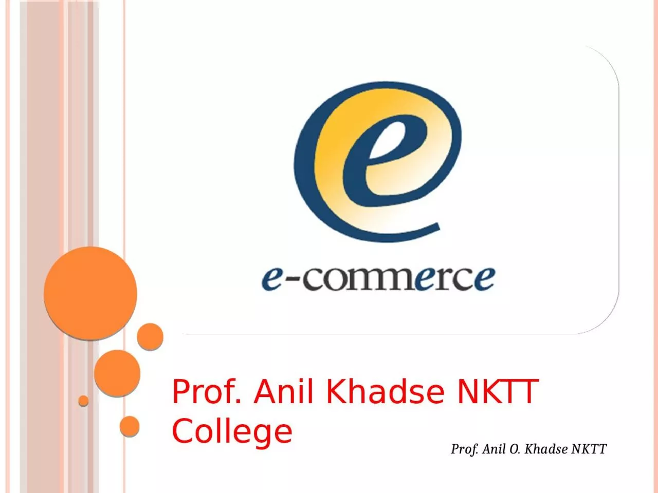 Prof. Anil  Khadse  NKTT College