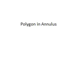 Polygon in Annulus Polygon in Annulus