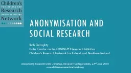 Anonymisation and Social Research