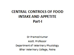 CENTRAL CONTROLS OF FOOD INTAKE AND APPETITE