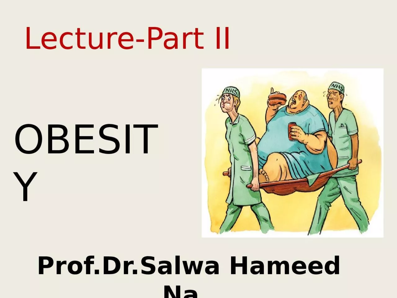 Lecture-Part  II   Prof.Dr.Salwa