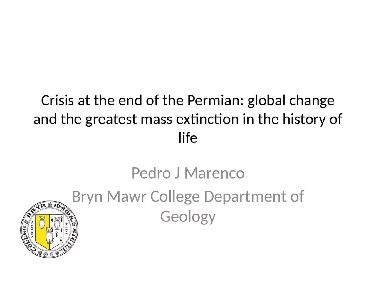 Crisis at the end of the Permian: global change and the greatest mass extinction in the