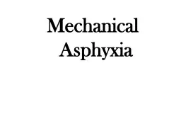 Mechanical Asphyxia objective