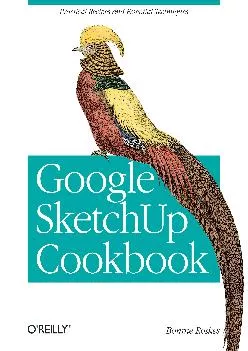 (BOOKS)-Google SketchUp Cookbook: Practical Recipes and Essential Techniques