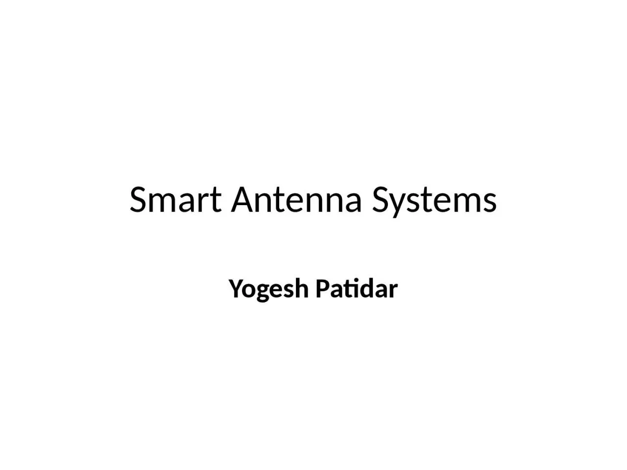 PPT-Smart Antenna Systems Yogesh