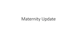 Maternity Update Agenda Antenatal VTE assessment