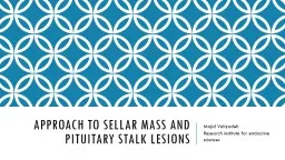 Approach to  sellar  mass and pituitary stalk lesions