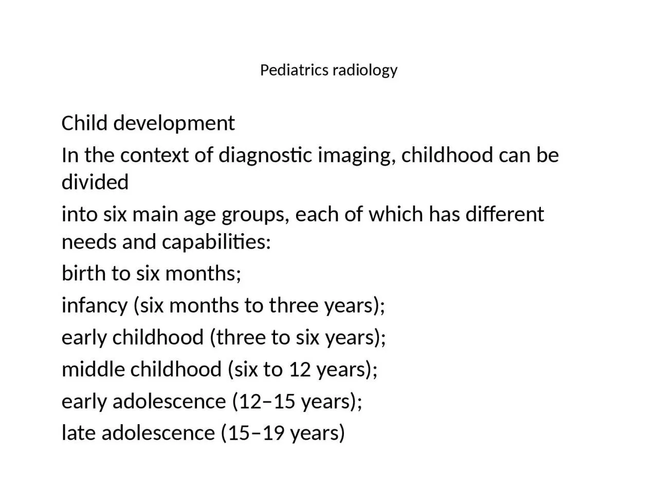 PPT-Pediatrics radiology Child development