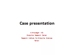 Case presentation A.Amouzegar MD