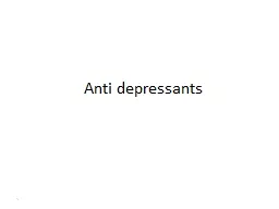 Anti depressants 1 Depression :