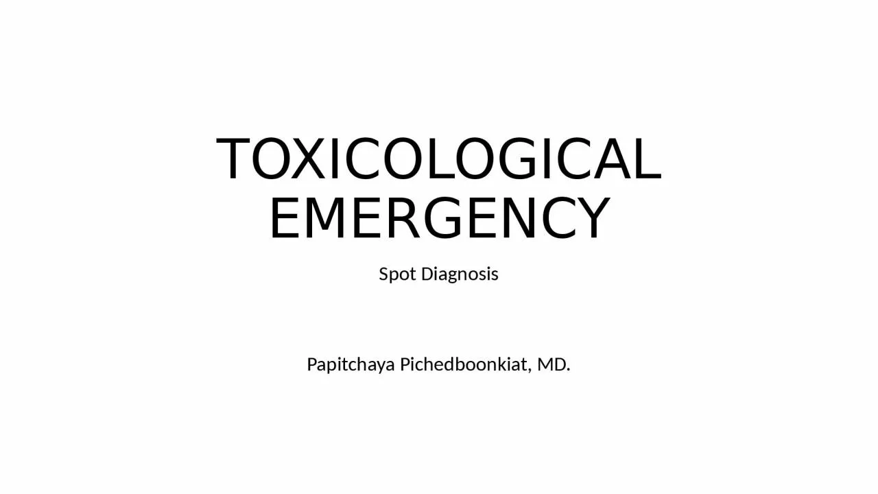 TOXICOLOGICAL EMERGENCY Spot Diagnosis