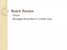 Board Review Shock Emergent Disorders in Critical Care