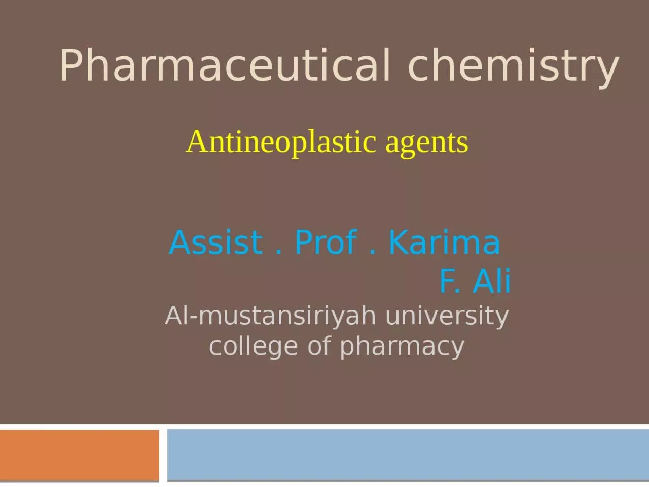 Antineoplastic agents Pharmaceutical chemistry