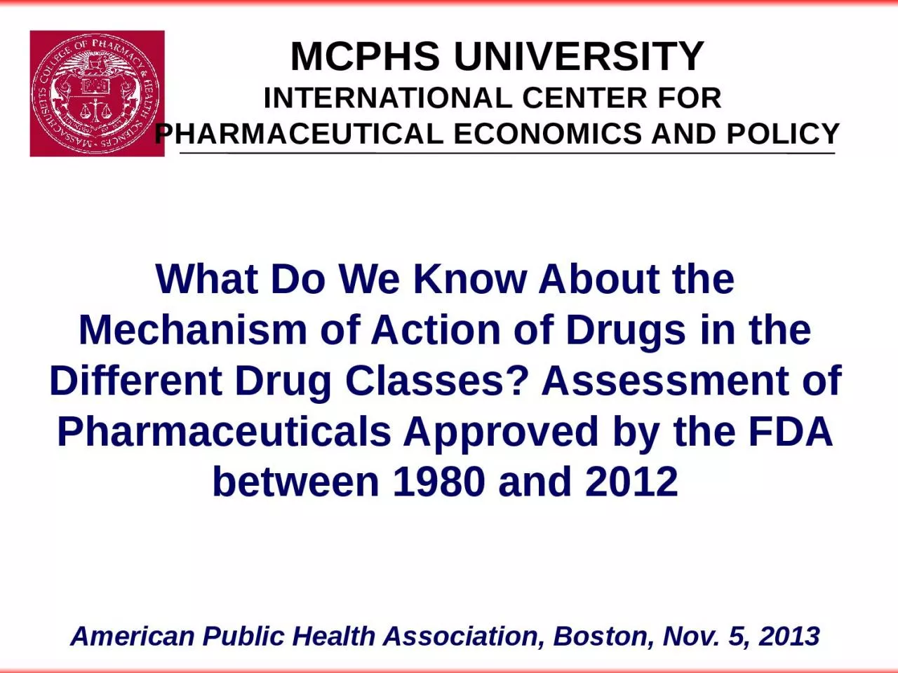 What Do We Know About the Mechanism of Action of Drugs in the Different Drug Classes?