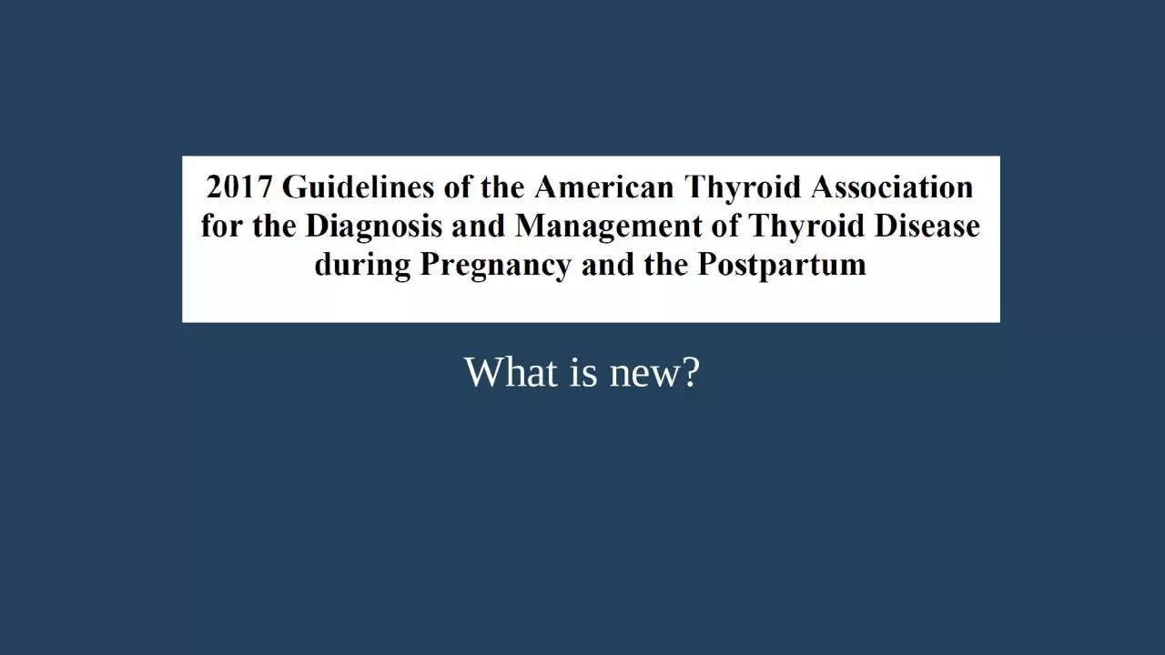 What is new? In 2011, the American Thyroid Association (ATA) first published guidelines
