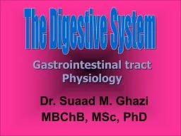 The Digestive System Gastrointestinal tract Physiology