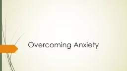 Overcoming Anxiety Overcome Anxiety