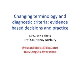 Changing terminology and diagnostic criteria: evidence based decisions and practice