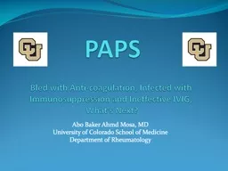 PAPS Bled with Anti-coagulation, Infected with Immunosuppression and Ineffective IVIG,