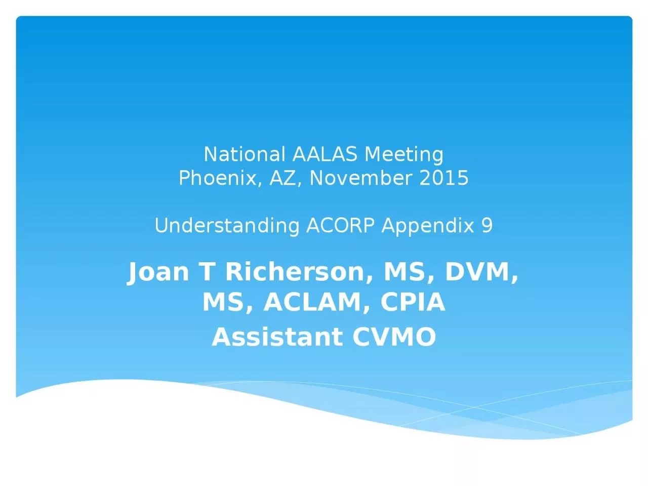 PPT-National AALAS Meeting Phoenix, AZ, November 2015