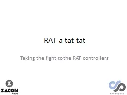 RAT-a-tat-tat Taking the fight to the RAT controllers