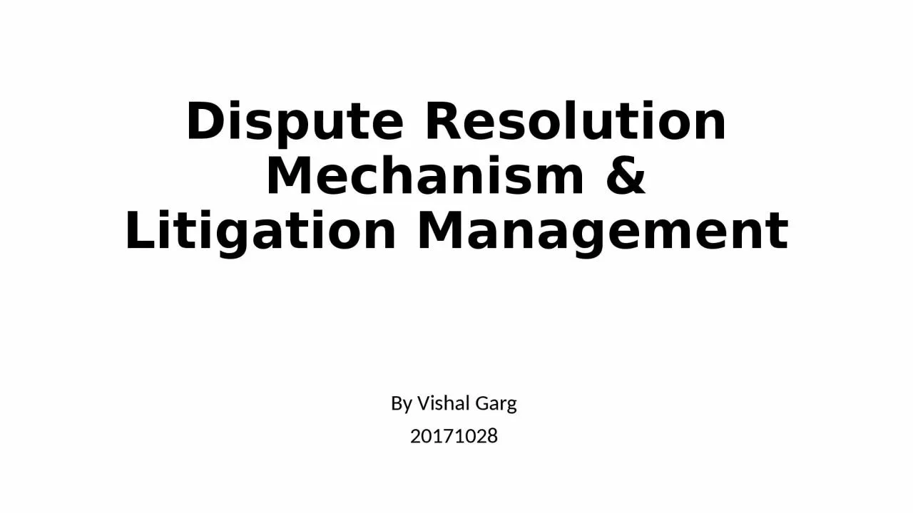 PPT-Dispute Resolution Mechanism & Litigation Management