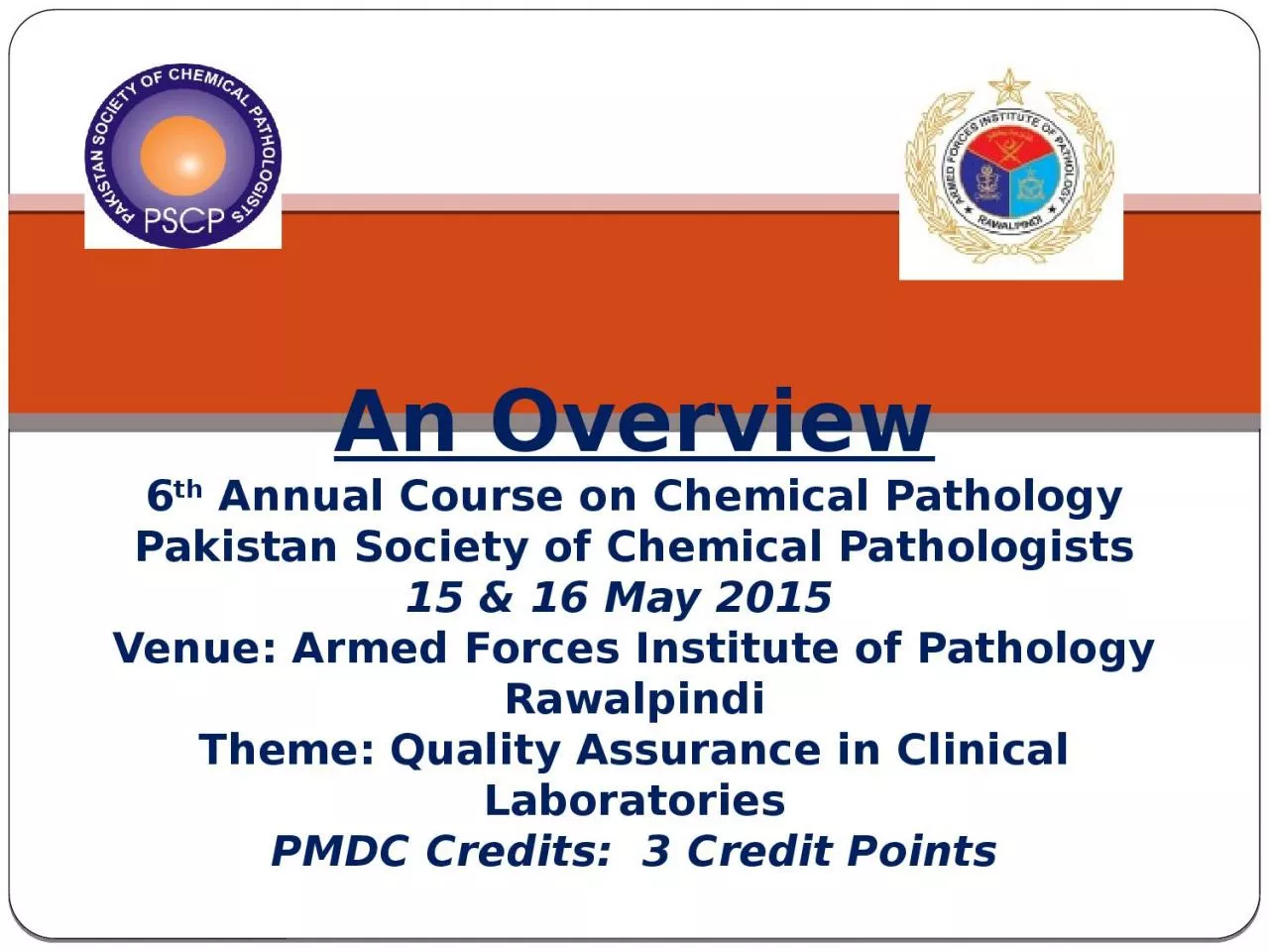 PPT-An Overview 6 th Annual Course on Chemical Pathology