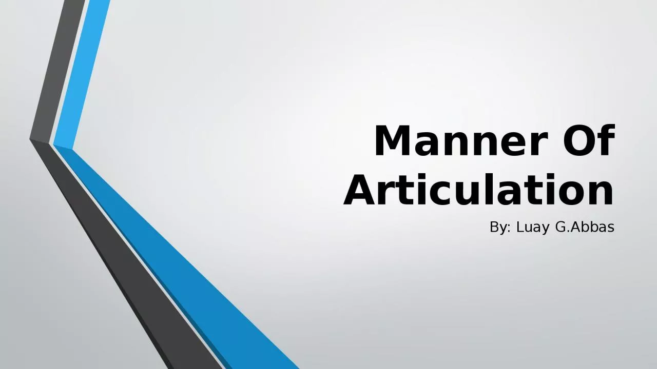 Manner Of Articulation By:
