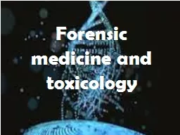 Forensic  medicine and toxicology