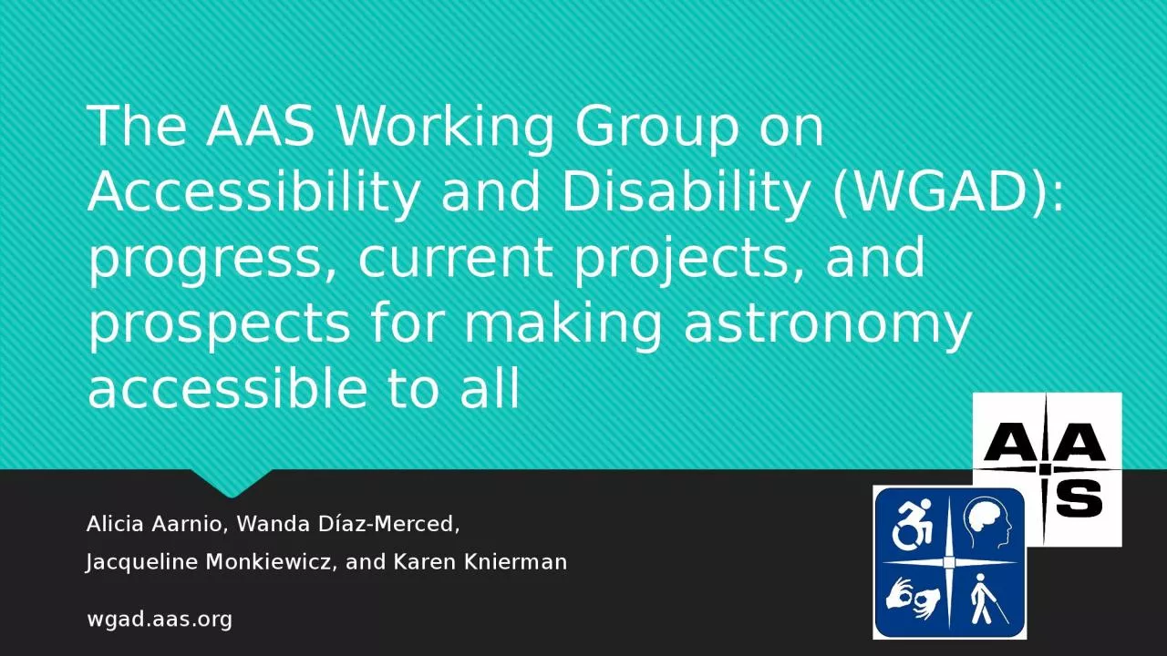 PPT-The AAS Working Group on Accessibility and Disability (WGAD): progress, current projects,