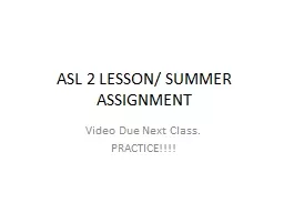 ASL 2 LESSON/ SUMMER ASSIGNMENT