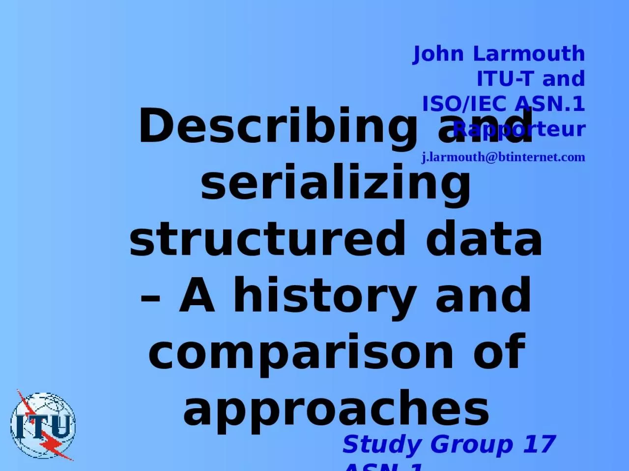 Describing  and serializing structured data – A history and comparison of