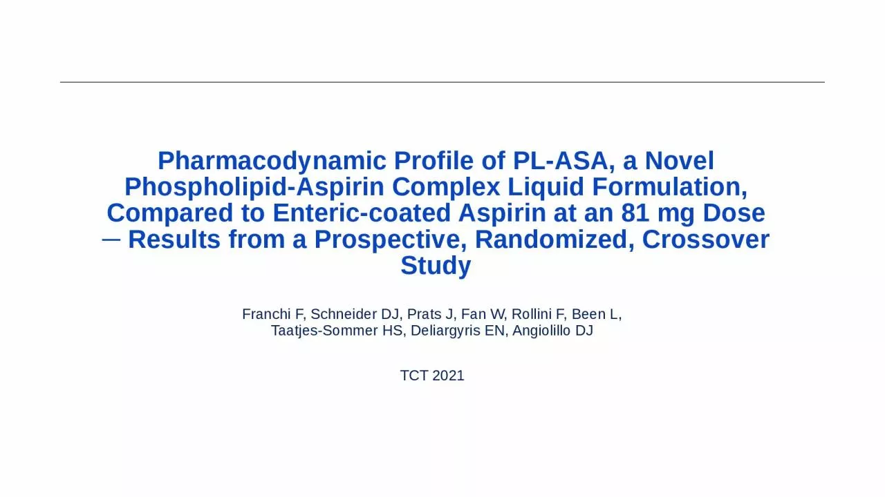 Pharmacodynamic Profile of PL-ASA, a Novel Phospholipid-Aspirin Complex Liquid Formulation,