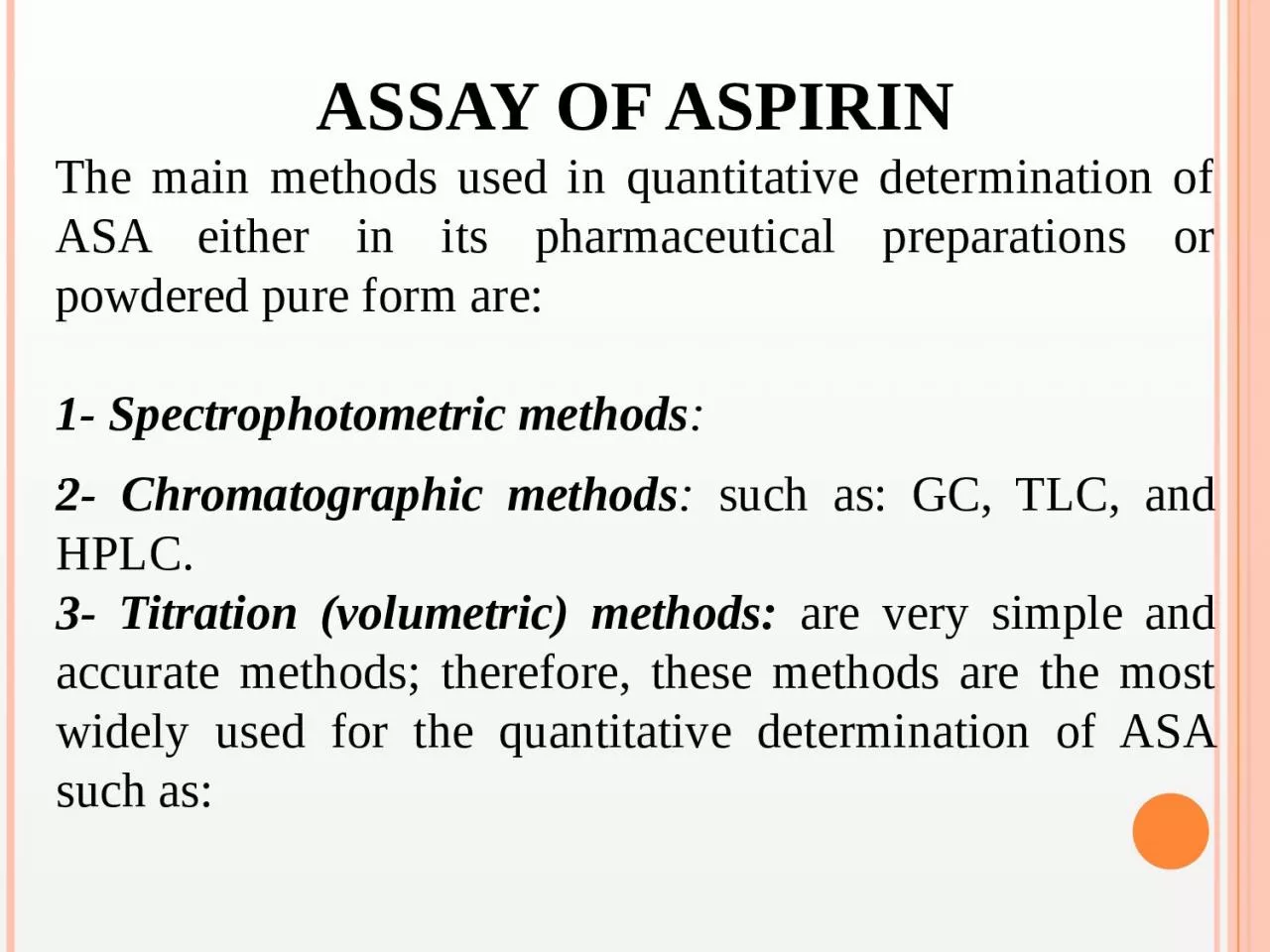 PPT-Assay of aspirin The main methods used in quantitative determination of ASA either in