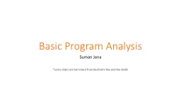 Basic Program Analysis Suman Jana