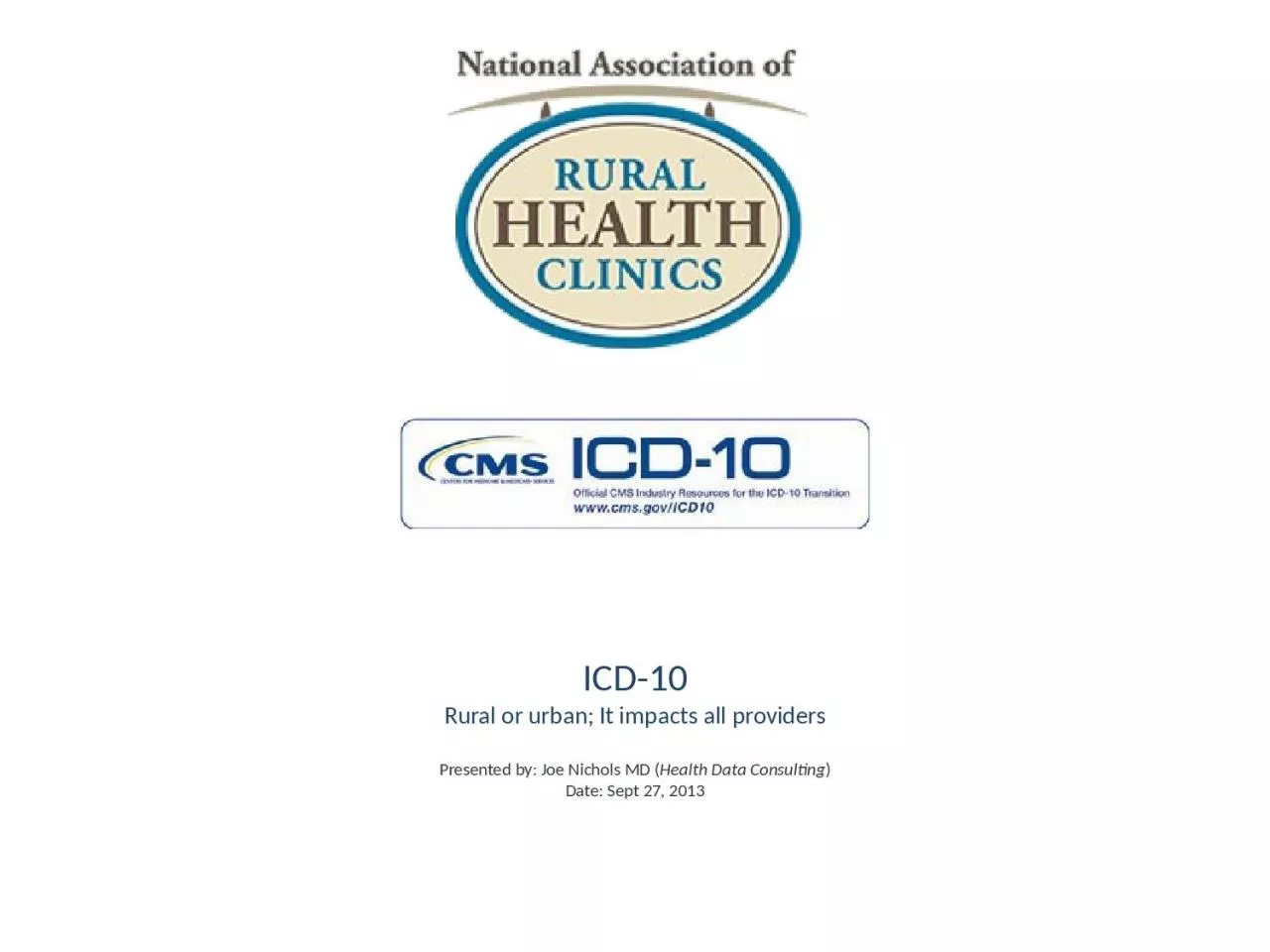 ICD-10 Rural or urban; It impacts all providers
