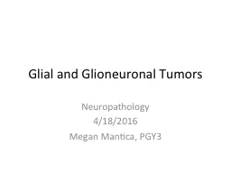 Glial and  Glioneuronal  Tumors