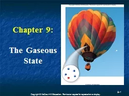 9- 1 Chapter 9: The Gaseous State