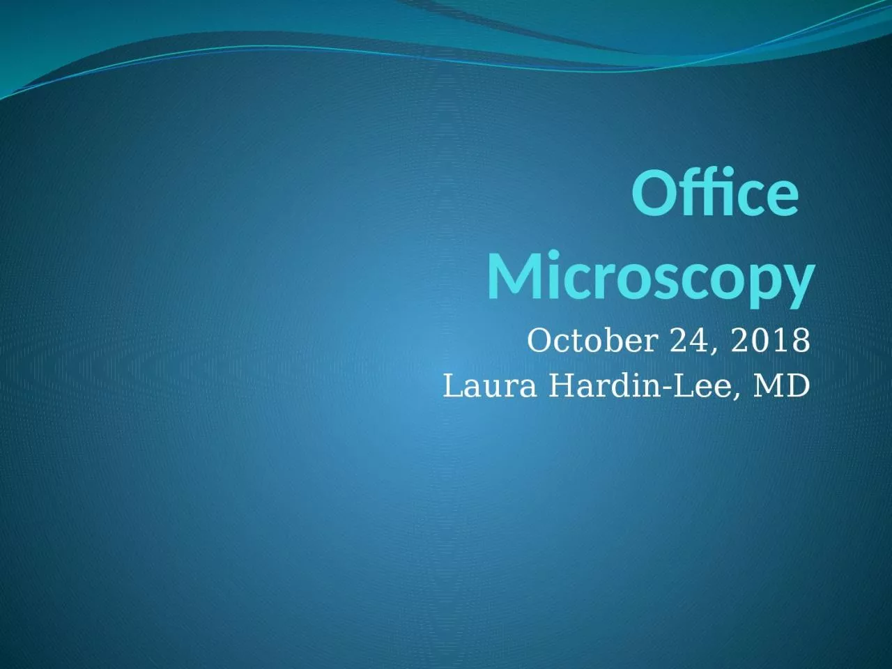 PPT-Office Microscopy October 24, 2018