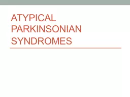 Atypical  Parkinsonian  Syndromes