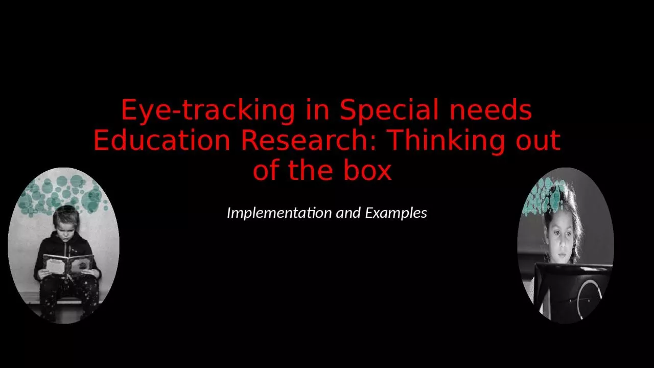 Eye-tracking in Special needs Education Research: Thinking out of the box