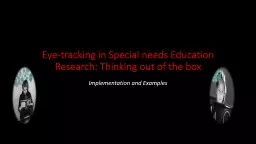 Eye-tracking in Special needs Education Research: Thinking out of the box
